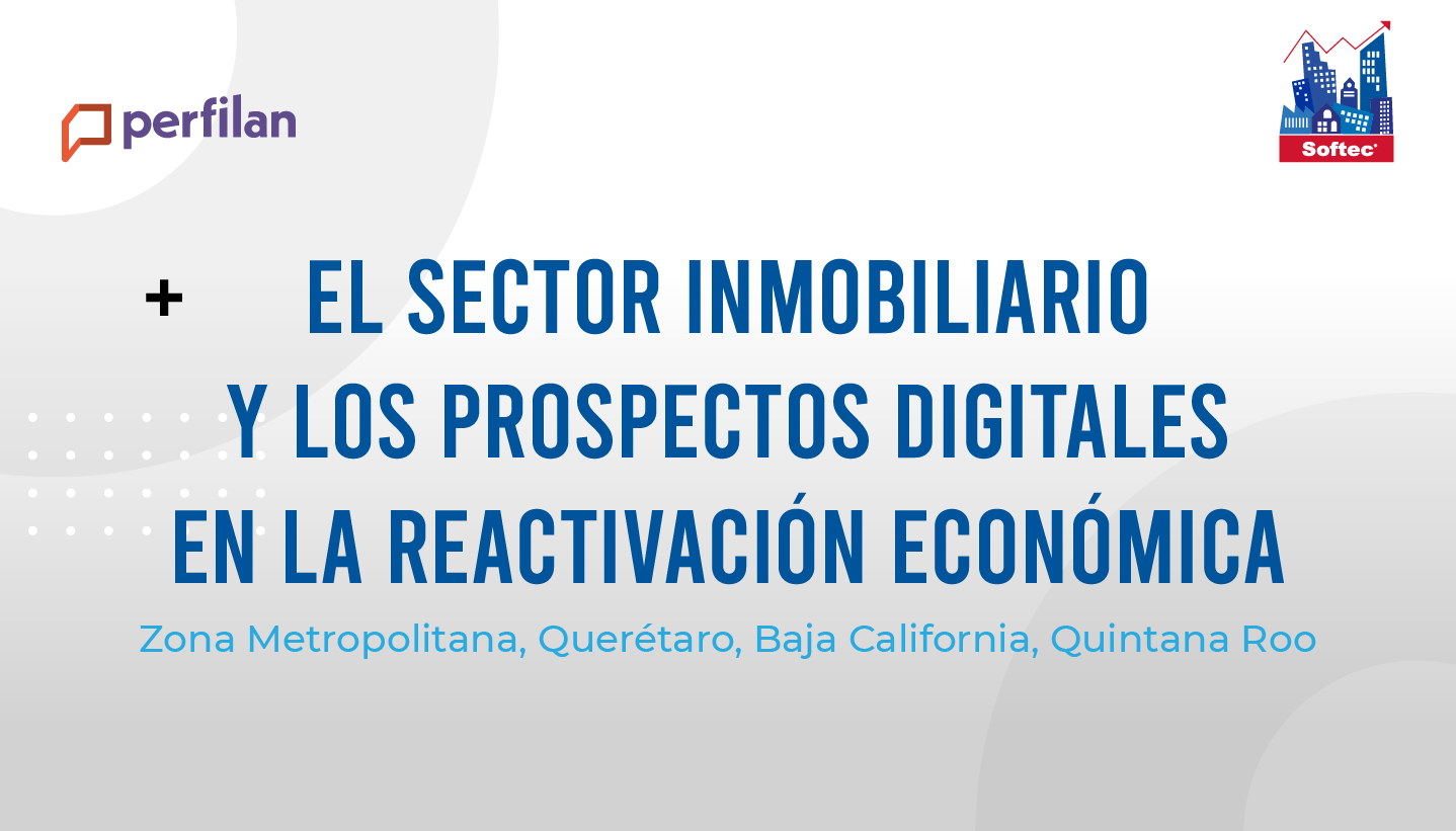 El Sector Inmobiliario Y Los Prospectos Digitales En La Reactivaci N